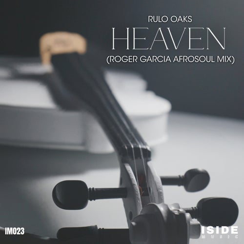 Rulo Oaks - Heaven (Roger Garcia AfroSoul Mix) [IM023]
